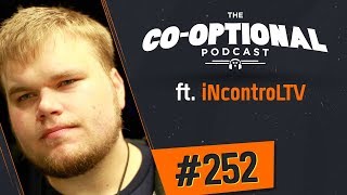 The Co-Optional Podcast Ep. 252 ft. iNcontroLTV