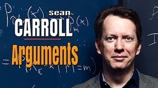 Sean Carrolls Best Arguments of all time, Part One - The Best Documentary Ever