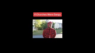 IF CHURCHES WERE GANGS #shorts  #short #shortvideo