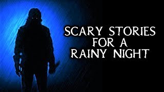 Scary True Stories Told In The Rain | Thunderstorm Video | (Scary Stories)