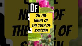 On The Night Of The 15th Of Sha’bān