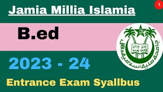 JMI B.ed Syallbus 2023 - 24 || B.ed Entrance Test Syallbus #crackexam