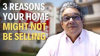 Why Isn’t My Home Selling?