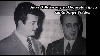 los Cantores de Juan Darienzo Jorge Valdez  Hasta siempre amor