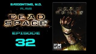 Let's Play Dead Space (Part 32)