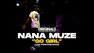 Nana Muze - Go Girl (Originals Live Performance)