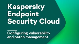 Part 10: How to configure vulnerability and patch management