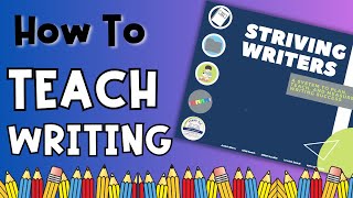 Striving Writers - A System To Teach Writing - Author Interview