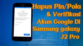 Cara Melewati Verifikasi Akun Google Di Samsung galaxy J2 Pro. Tanpa PC