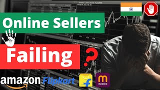 Why Online Sellers are Failing in India? | Ecommerce | Online Business Ideas | How to Sell Online ?