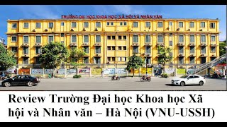 Review Trường Đại học Khoa học Xã hội và Nhân văn – Hà Nội (VNU-USSH) có tốt không?