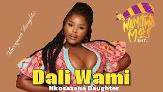 "Dali Wami" Nkosazana Daughter x Makhadzi x Wanitwa mos & Master Kg. (Type beat) instrumental 2024