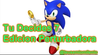 Tu Decides 7 (Edicion Perturbadora)