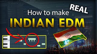 How To Make REAL Indian EDM - FL Studio