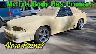 The 89G - My Fox Body is Primed.... and, It's Too Freakin' Hot to Move On ☹️