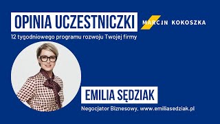 👩‍🎓 Opinia uczestniczki 12 tygodniowego Programu Rozwoju Twojej firmy.  Emilia Sędziak.