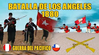 Guerra del Pacífico - BATALLA DE LOS ANGELES 1880