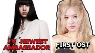 Blackpink lisa as Louis Vuitton newest ambassador,  Blackpink rose sing her first ost