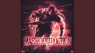 MASS DESTRUCTION