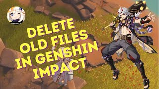 How to Delete Genshin Impact Old Files (2024)