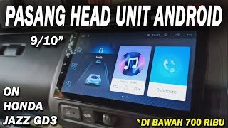 Pasang head unit android 9/10 in | on honda jazz gd3