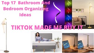 Top 17 Bathroom & Bedroom Organizing Idea You Might Need! #TikTokmademebuyit  (Amazon must haves)