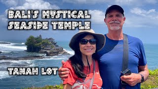 Bali's Mystical Seaside Temple  - Tanah Lot