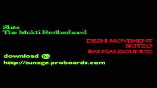 Muktibrotherhood ft sh8s BanglasoundZ Skitzo Deshi Movement Bangla Remixx