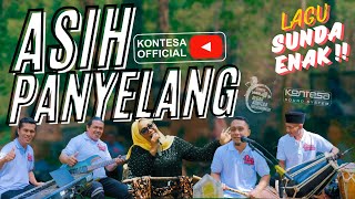 ASIH PANYELANG__HEGAR KONTESA ENTERTAINMENT__LAGU SUNDA ENAK DI DENGAR...