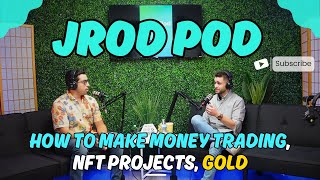 How to Make Money Trading, NFT Projects and Gold