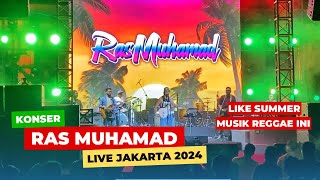 Ras Muhamad Live Jakarta 2024 | Musik Reggae Ini | Like Summer