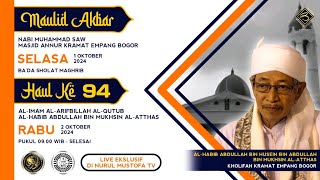 🔴 LIVE | Haul Akbar Ke 94 | Masjid An nur Kramat Empang Bogor | Rabu , 02 OKTOBER  2024