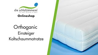 schlafzimmerei ONLINESHOP: Orthoganic Einsteiger Kaltschaummatratze