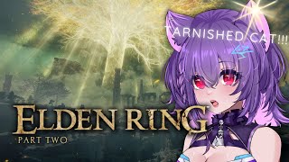 【ELDEN RING #2】Tarnished Cat once more! 【VOLs】