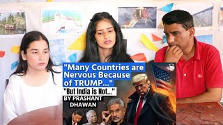 Pak Reacts to Many Countries are Nervous because of TRUMP but India is not nervous says Jaishankar