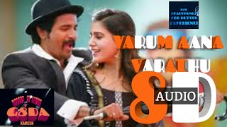 SEEMARAJA VARUM AANA VARATHU|8D AUDIO|G8DA