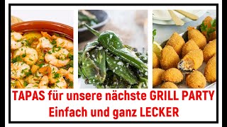 TAPAS für die nächste GRILL PARTY. Einfach und ganz LECKER !