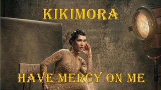 Kikimora - Have Mercy On Me