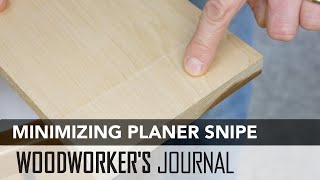 How to Minimize Thickness Planer Snipe