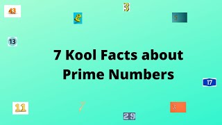 7 Kool Facts about Prime Numbers: Kool Facts Series: Mathematics: Prime Numbers: Adobe Math Lab