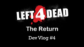 Left 4 Dead - The Return Vlog #4 (Change of Plans)