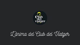 L'ànima del Club del Viatger