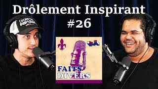 Drôlement Inspirant - Faits Divers #26