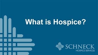 Schneck Medical Center - What is Hospice?