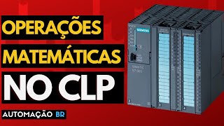 PROGRAMANDO CLP - REALIZANDO OPERAÇÕES MATEMÁTICAS | SIMATIC MANAGER | #44