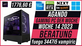 AGANDO Wochenschau #014 | KW 14 2023 | Gaming PC der Woche | Beratung | fuego 3447i5 vampiric