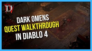 Diablo 4 - Dark Omens Quest Walkthrough