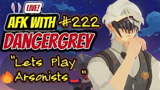 AFK with DangerGrey! #222 "Lets Play Arsonists!" ~ AFK Journey + AFK Arena ~ 39M Fully F2P on S1/PTR