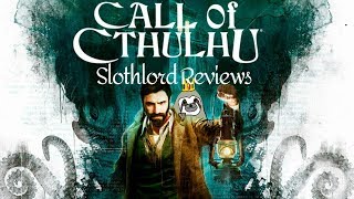 Call of Cthulhu: Slothlord Reviews