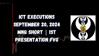 ICT Executions September 20, 2024 MNQ Short | 1st Presentation FVG